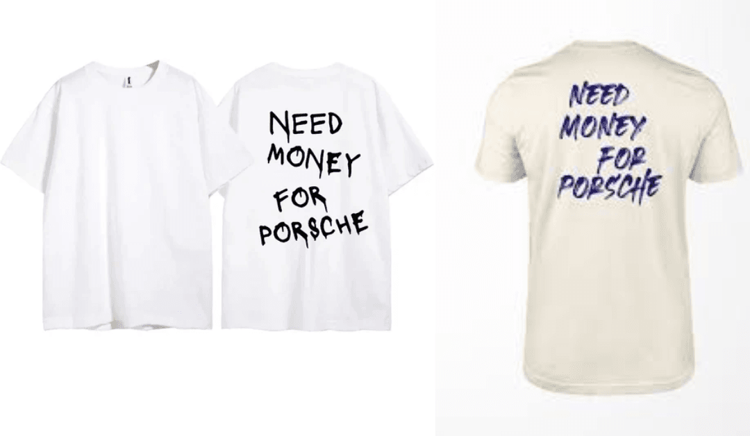 Need Money for Porsche Shirt